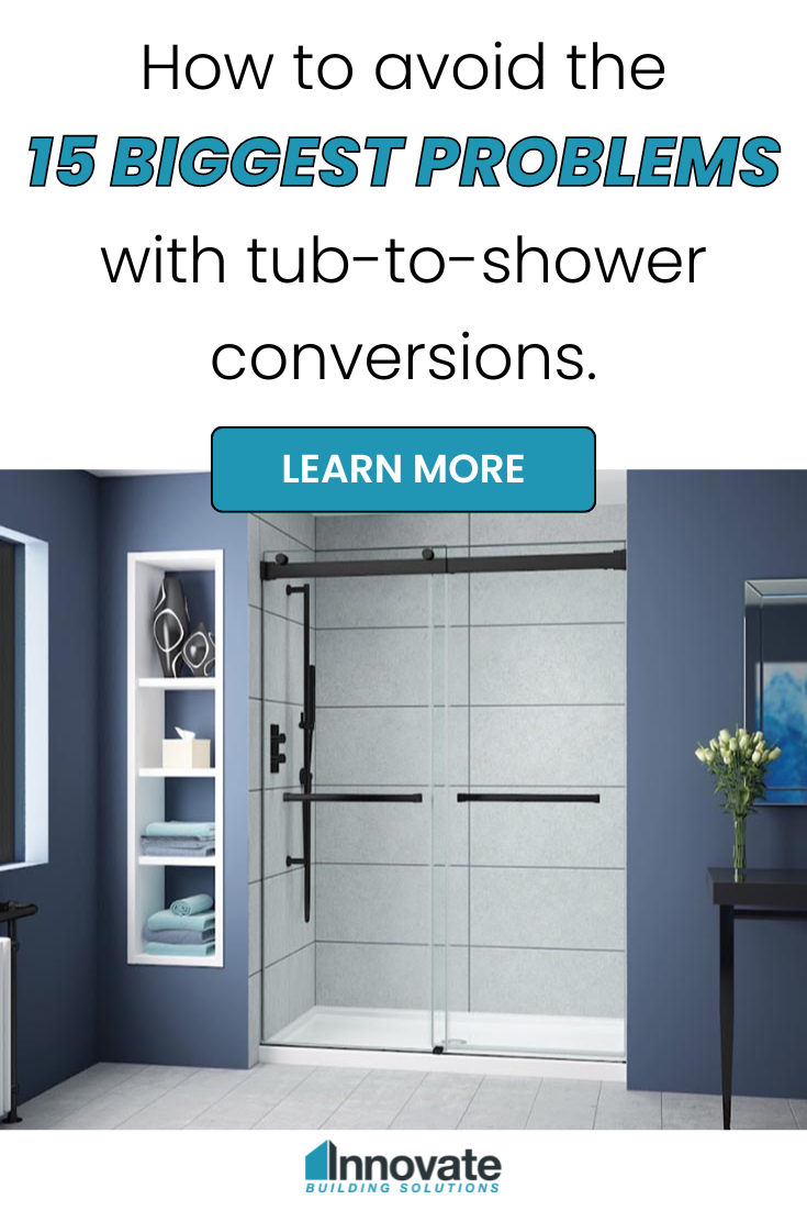 Tub To Shower Conversion Problems Innovate Building Solutions Bath