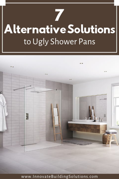 7 Alternative solutions to ugly shower pans | Innovate Building Solutions | #BathroomRemodeling #ShowerPans #UglyShowerDesign