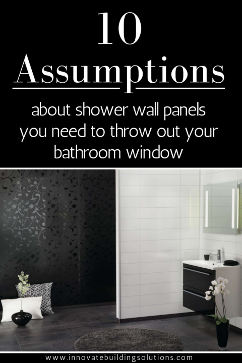Assumptions about shower wall panels you need to throw out your bathroom | Innovate Building Solutions | #ShowerWallPanels #LaminateWallPanels #DIYBathroom #BathroomRemodel