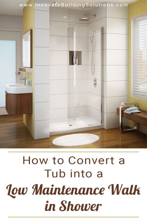 How to Convert a Tub into a Low Maintenance Walk in Shower | Innovate Building Solutions | #TubShower #BathroomRemodel #RemodelingDIY #RemodelOnABudget