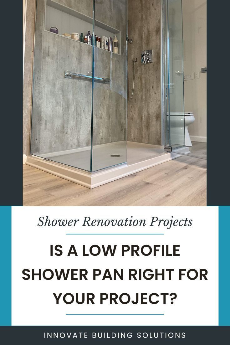 Opening Image - Is a Low Profile Shower Pan Right for Your Project - Innovate Building Solutions, Bathroom Renovation Ideas, Shower Remodeling Projects, Modern Bathroom Showers, Shower Pan Options