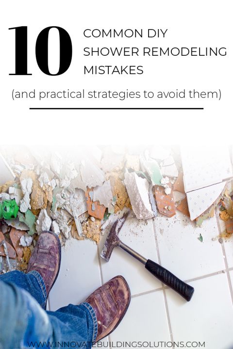 Opening image 10 DIY shower remodeling mistakes (1) | Innovate Building Solutions | #ShowerRemodel #DIYProject #bathroomRemodel