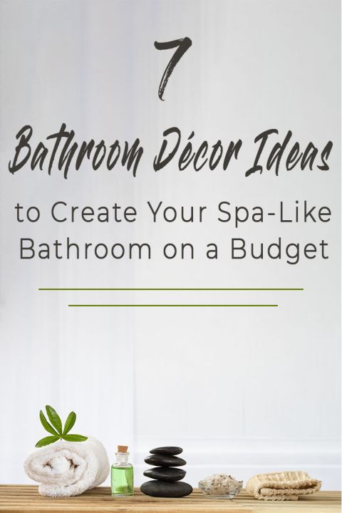 7 Bathroom Decor Ideas to create your spa like bathroom on a budget | Innovate Building Solutions | #BathroomDecor #ShowerBathroom #BathroomDesign