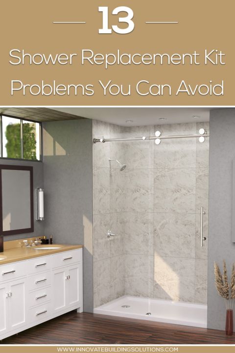 Pinterest 13 shower replacement kit problems you can avoid Innovate Building Solutions | Innovate building Solutions #showerReplacements #bathroomRemodel #Showerkits