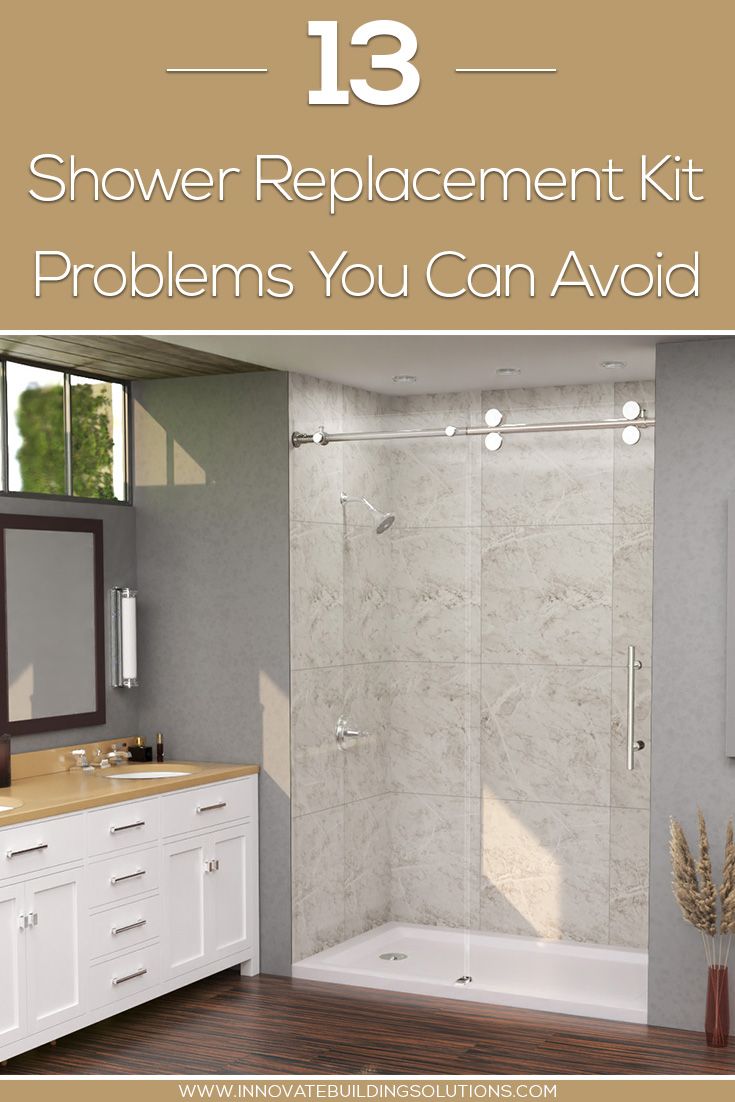 Complete Shower Replacement Kit Problems and How to Avoid Them– Innovate  Building Solutions - Innovate Building Solutions Blog - Home Remodeling,  Design Ideas & Advice