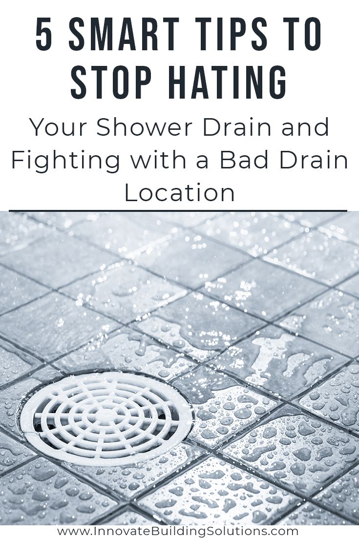 Shower Drain Location Tips to Save Money and Reduce Aggravation– Innovate  Building Solutions Nationwide Supply Cleveland Columbus Contractors -  Innovate Building Solutions Blog - Home Remodeling, Design Ideas & Advice