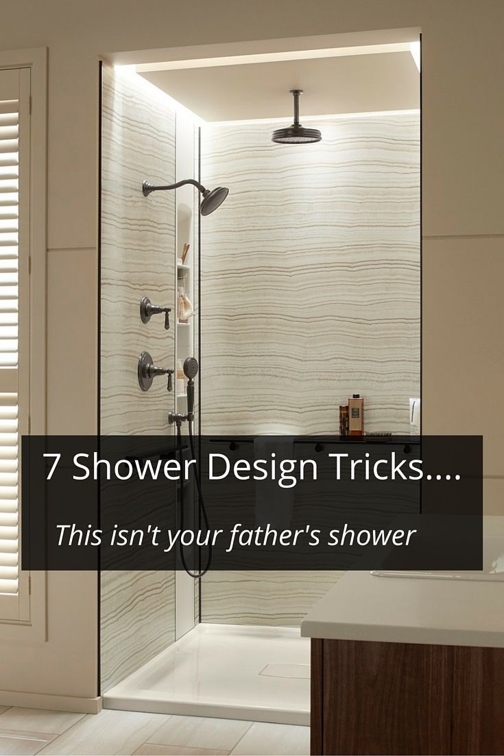 7 Shower Design Tricks – This Isn’t Your Fathers’ Shower Anymore!