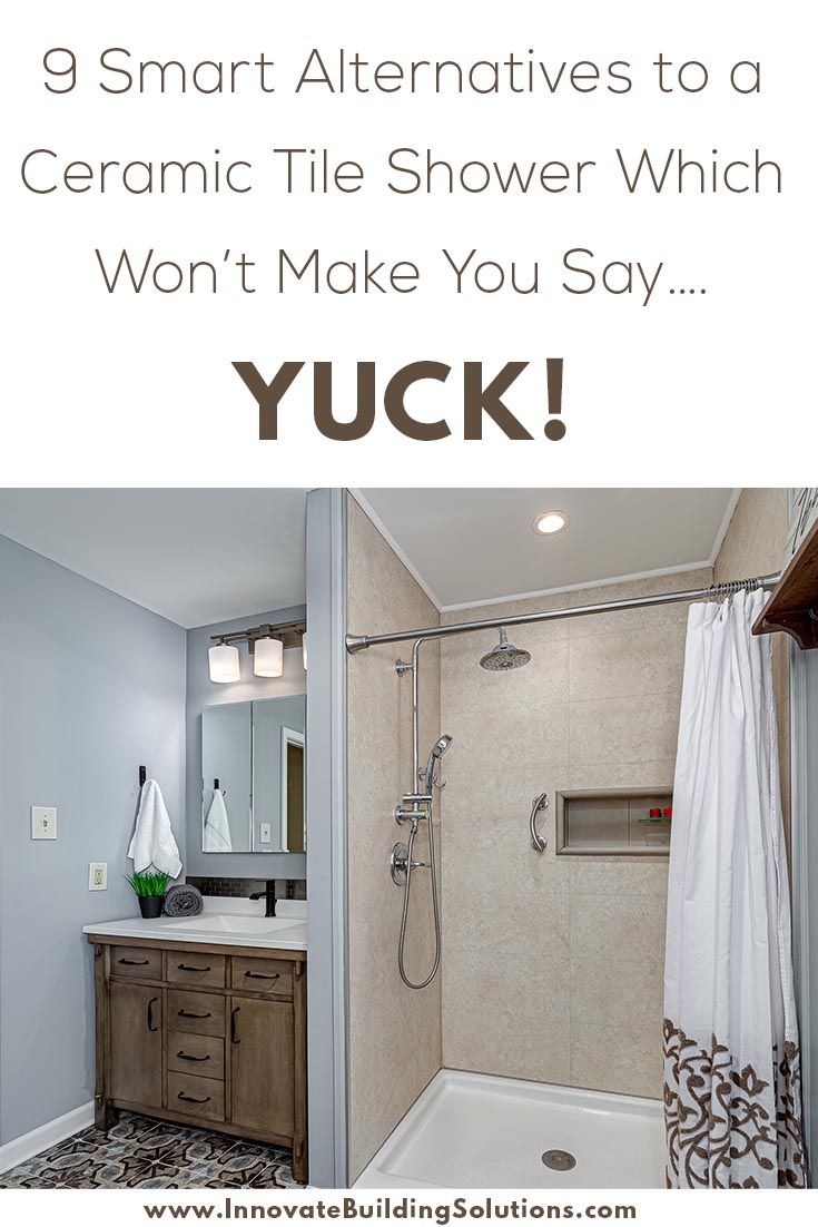9 Smart Alternatives to a Ceramic Tile Shower Which Won’t Make You Say…. YUCK!