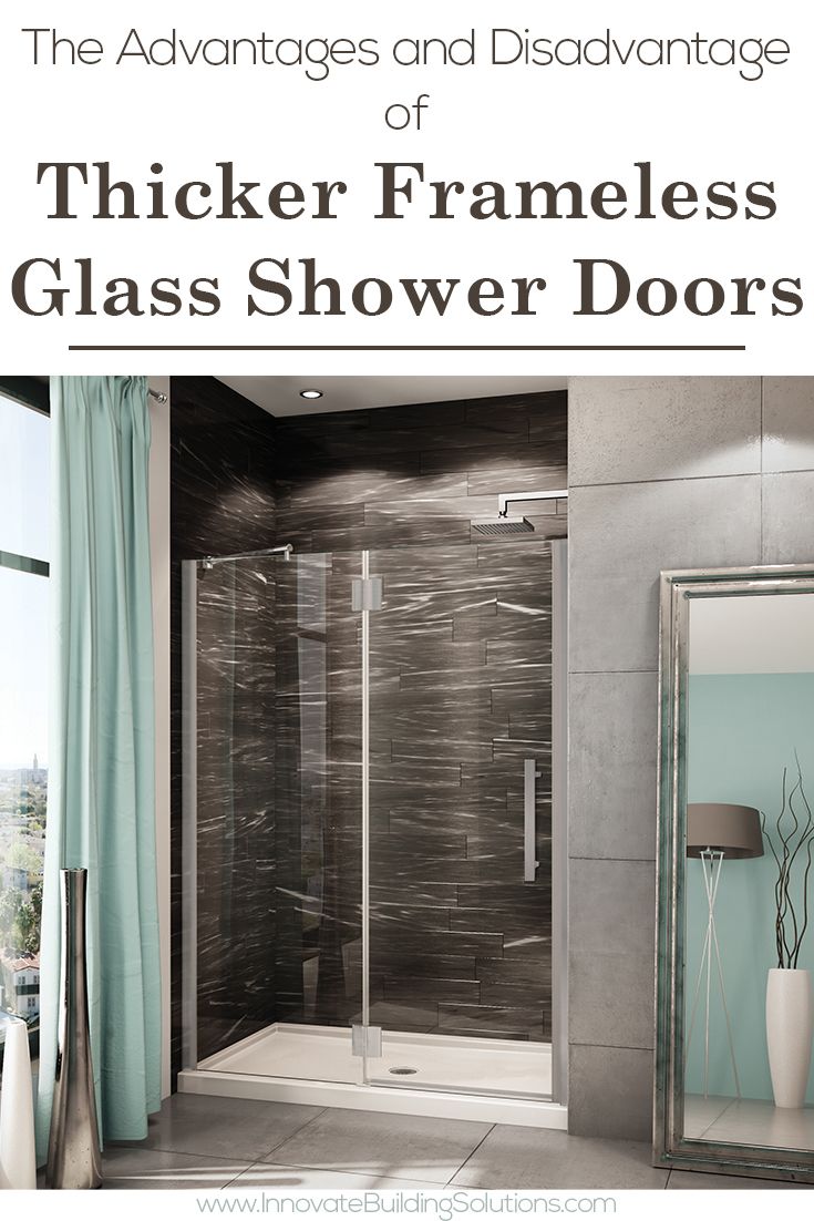 The Advantages and Disadvantage of Thicker Frameless Glass Shower Doors