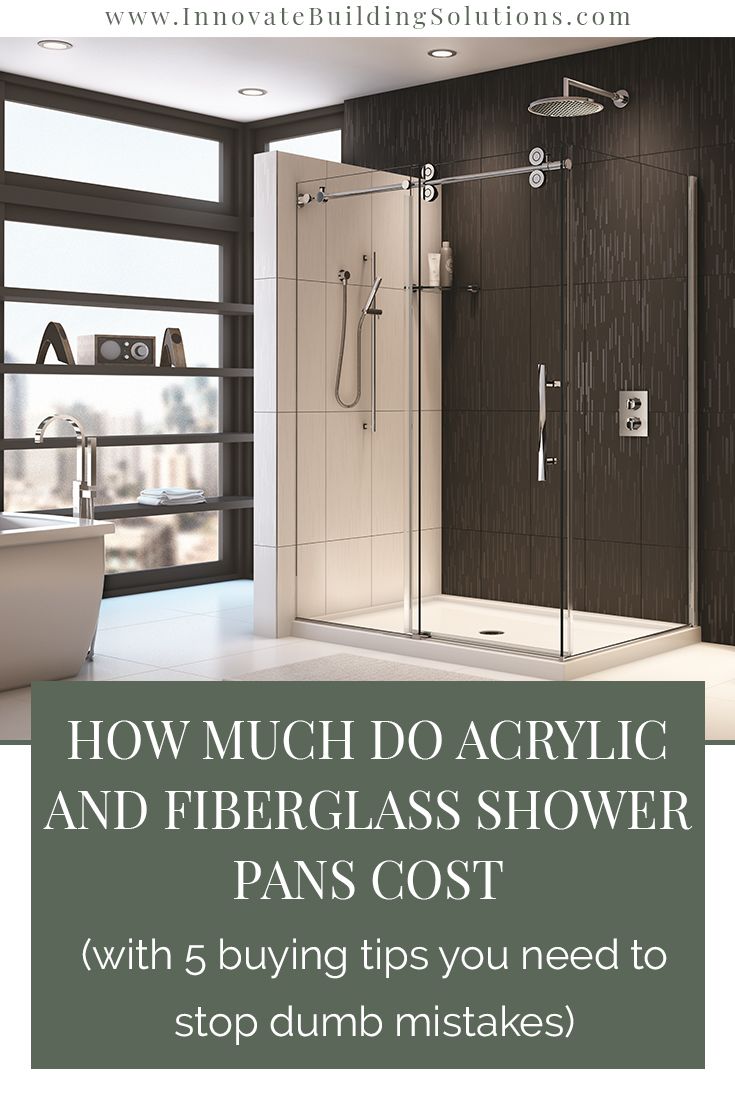 How much do acrylic and fiberglass shower pans cost (with 5 buying tips you need to stop dumb mistakes)