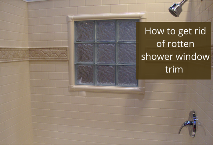 4 Shower Trim Options For Rotten Wood Window Trim