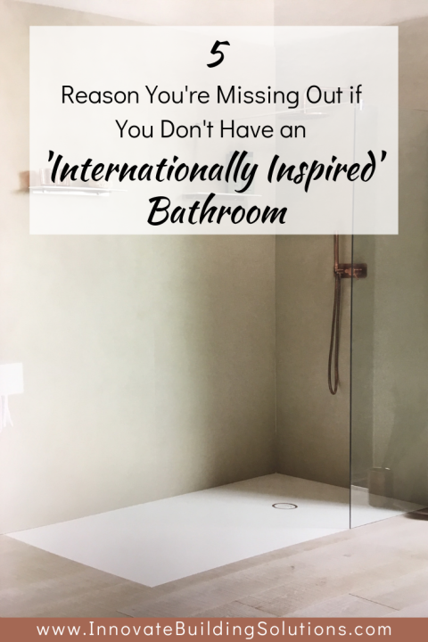 Reasons you're missing out internationally inspired bathroom | Innovate Building Solutions | #BathroomRemodelingCheap #InspiredBathroom #KBIS