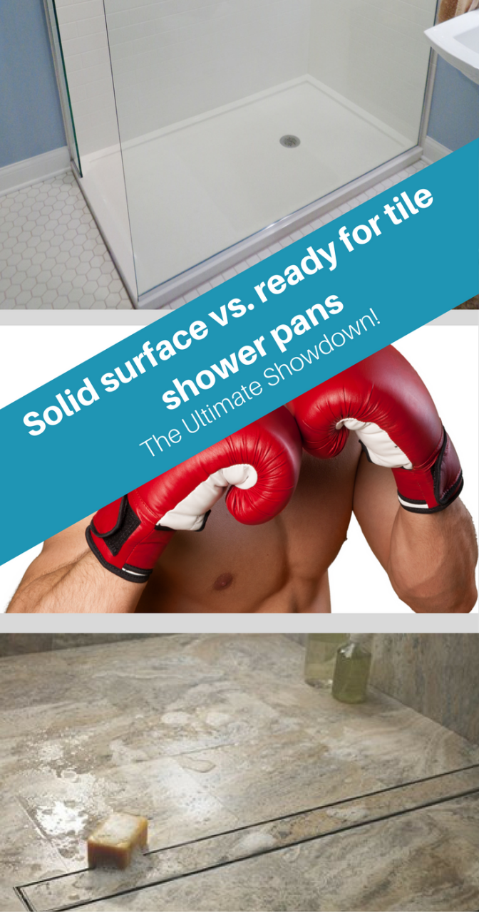 Solid Surface vs. Ready for Tile Shower Pans – The Ultimate Showdown