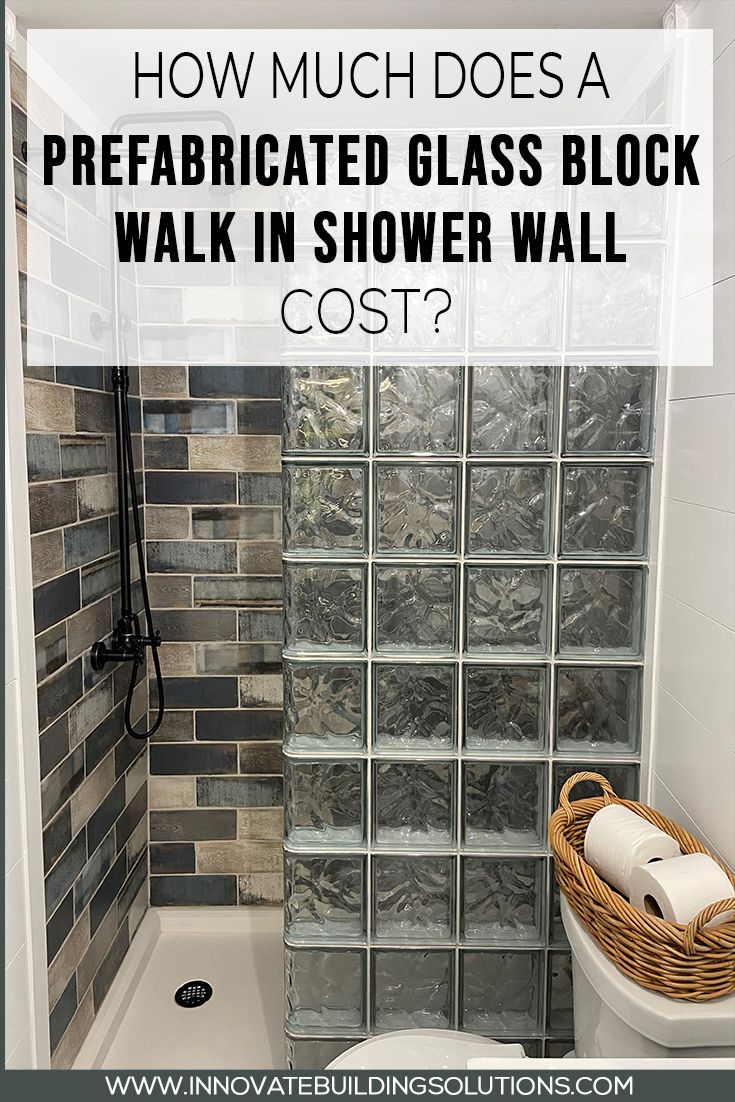 How much does a prefabricated glass block walk in shower wall cost?