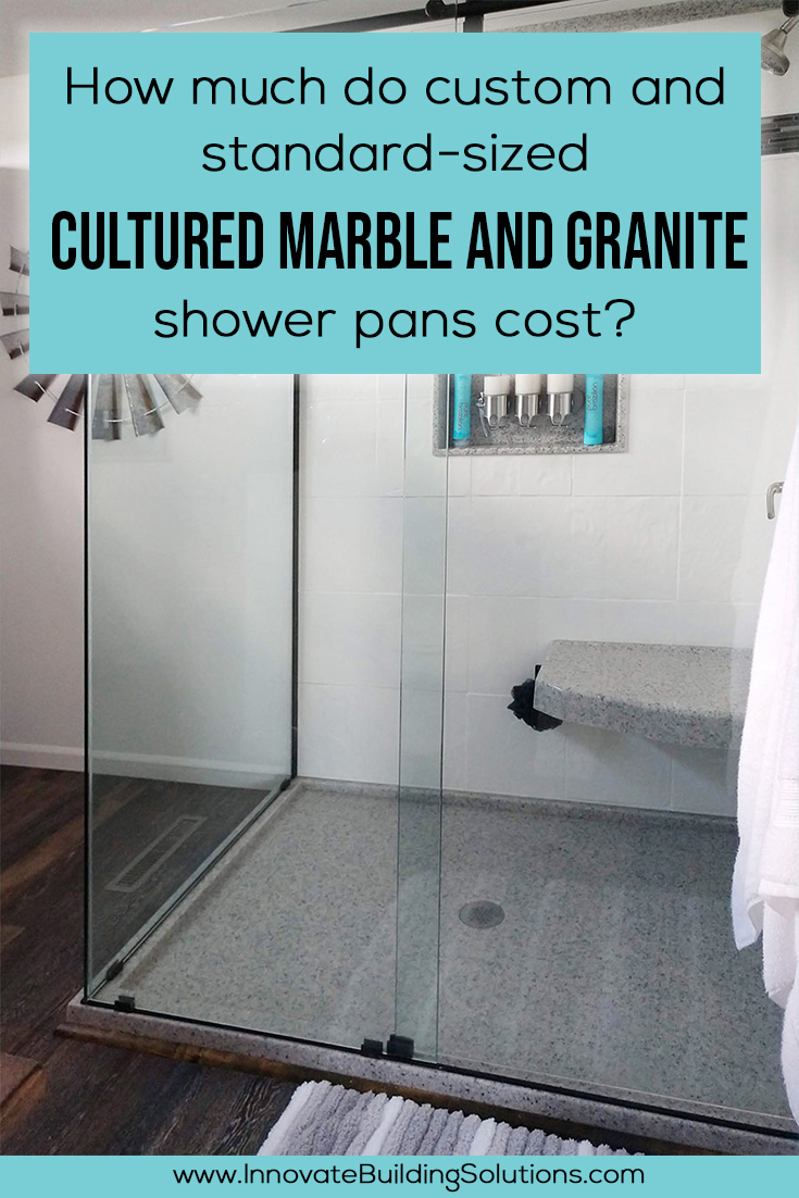 How much do cultured marble shower pans cost | Innovate Building Solutions 