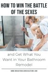 How to Win the Battle of the Sexes AND Get What You Want in Your Bathroom Remodel