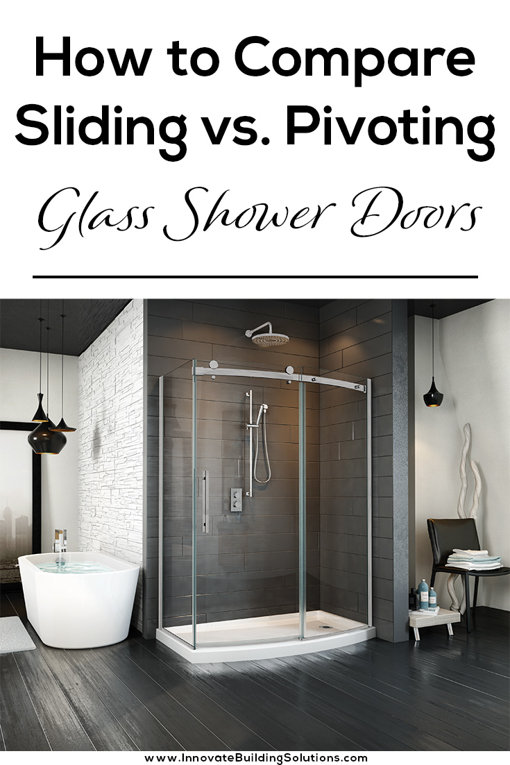 Idea 8 how to compare pivoting vs. sliding glass shower doors | Innovate Building Solutions #GlassShowerDoors #PivotingShowerDoors #ShowerDoors