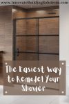 The Easiest Way to Remodel Your Shower