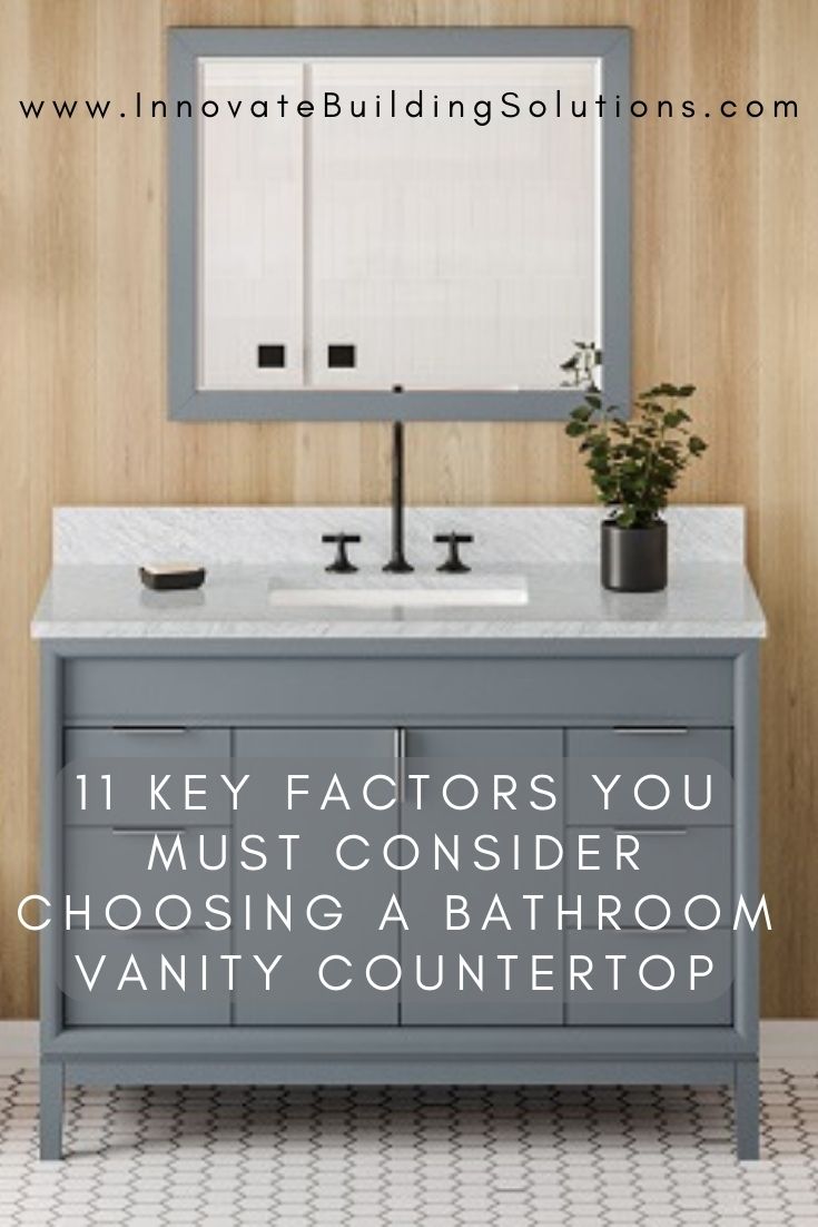11 Key Factors You Must Consider Choosing a Bathroom Vanity Countertop