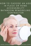 How to Choose an Age in Place or Home Accessibility Bathroom Remodeling Contractor
