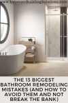 The 13 Biggest Bathroom Remodeling Mistakes (and how to avoid them AND not break the bank)