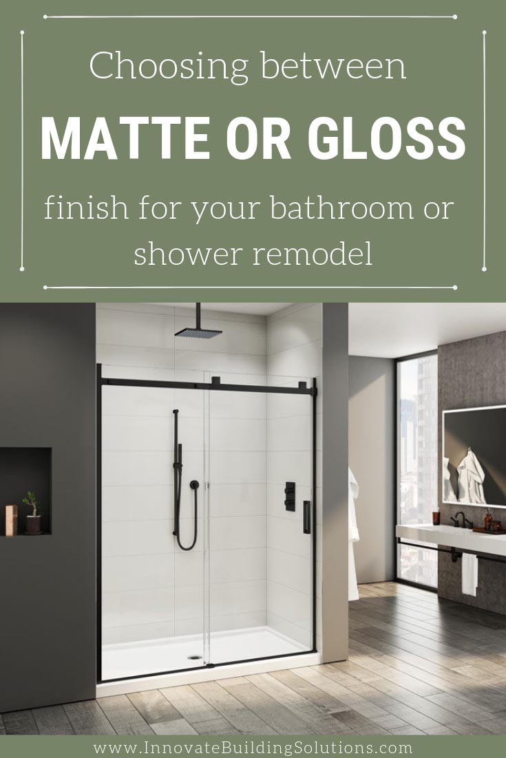 Hot 12 - how to choose between matte gloss finish bathroom | Innovate building solutions | Matte vs Gloss Shower Design Ideas