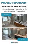 Project Spotlight: A DIY Master Bath Remodel - Combining Your Inspiration while Minimizing Your Perspiration!