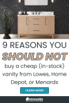 9 reasons you SHOULD NOT buy a cheap (in-stock) vanity from Lowes, Home Depot, or Menards