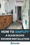 How to SIMPLIFY a glass block shower installation | innovate Building Solutions | Bathroom Remodeling |Glass Block installation | Home Improvement Ideas | Glass Block Wall | DIY SHower Installation