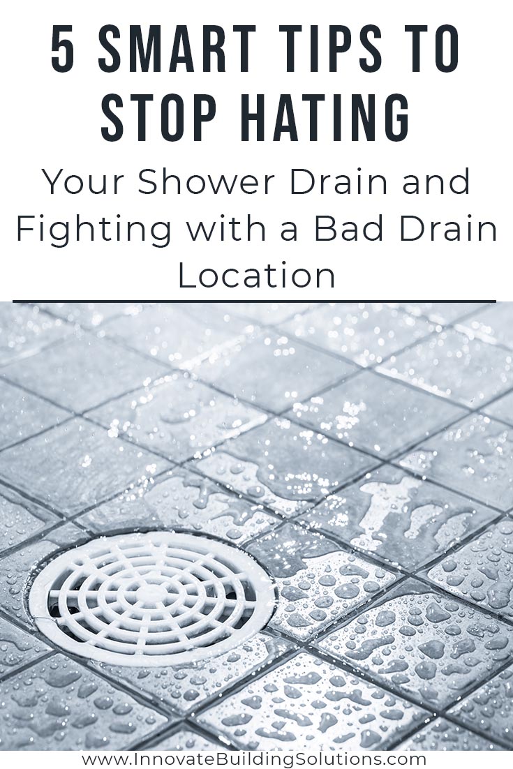 Ugly drain - 5 tips to stop hating your shower drain | Innovate Building Solutions | Bathroom Remodel | Home Improvement Ideas | Cleveland Remodel