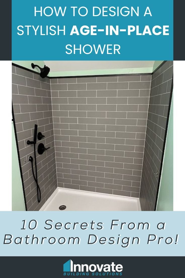 Criterion 3 element 1 safe age in place shower article - Innovate Building Solutions, Bathroom Remodeling Projects, Modern Shower Needs, Luxury Bathroom Shower Renovations, DIY Bathroom Shower Estimates